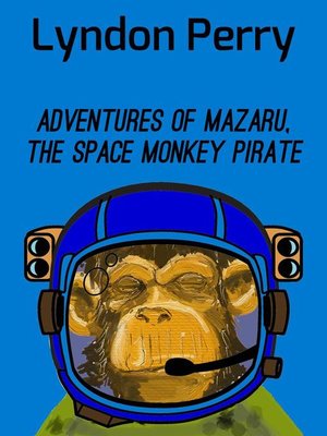 cover image of Adventures of Mazaru, the Space Monkey Pirate